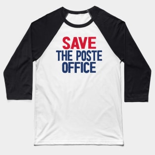 Save The Post Office 2020 Baseball T-Shirt